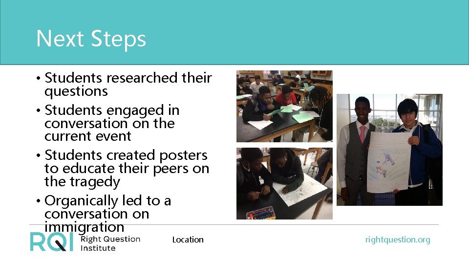 Next Steps • Students researched their questions • Students engaged in conversation on the