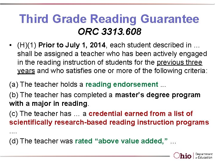 Third Grade Reading Guarantee ORC 3313. 608 • (H)(1) Prior to July 1, 2014,