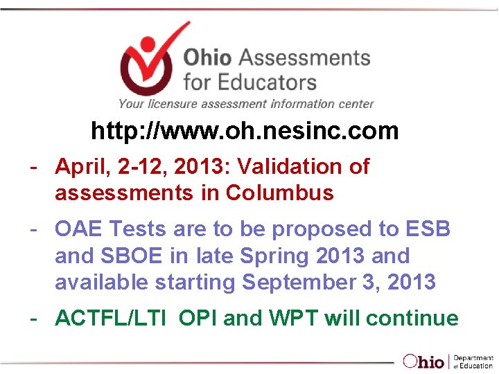 http: //www. oh. nesinc. com - April, 2 -12, 2013: Validation of assessments in