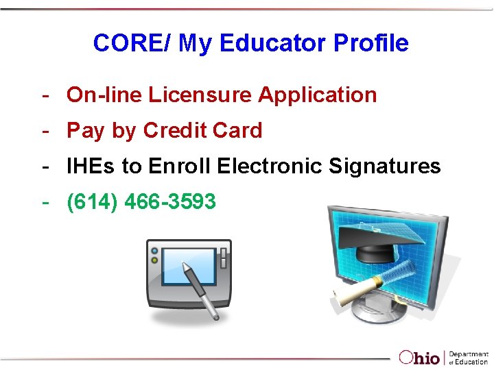 CORE/ My Educator Profile - On-line Licensure Application - Pay by Credit Card -