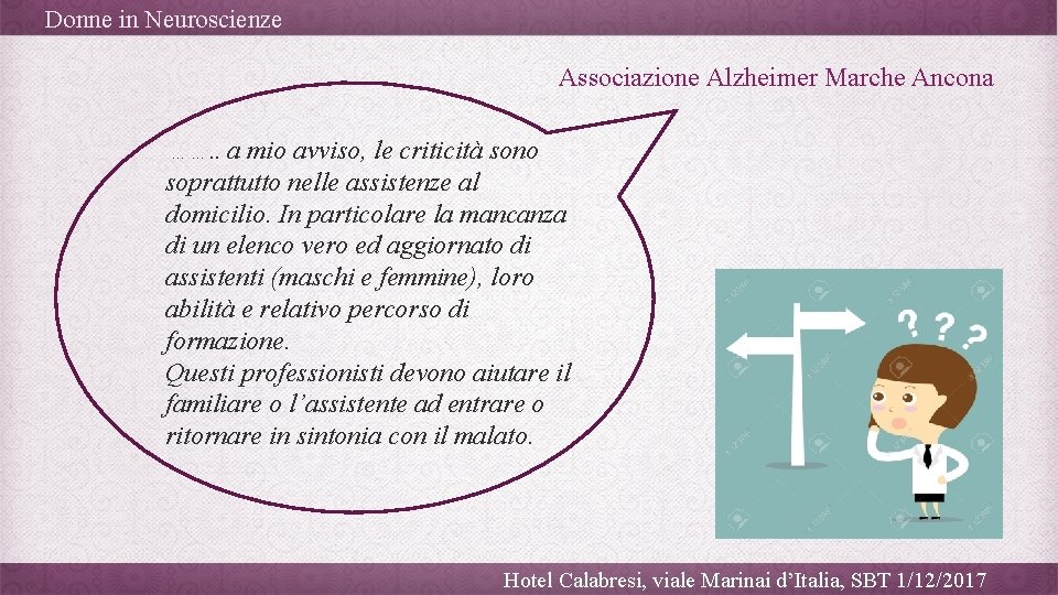 Donne in Neuroscienze Associazione Alzheimer Marche Ancona ……. . a mio avviso, le criticità