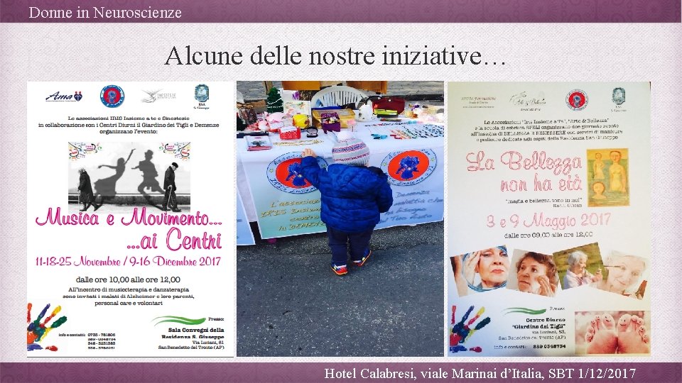 Donne in Neuroscienze Alcune delle nostre iniziative… Hotel Calabresi, viale Marinai d’Italia, SBT 1/12/2017