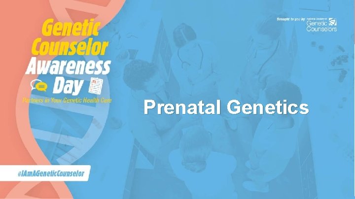 Prenatal Genetics 