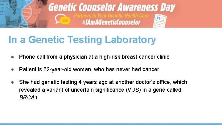 In a Genetic Testing Laboratory ● Phone call from a physician at a high-risk