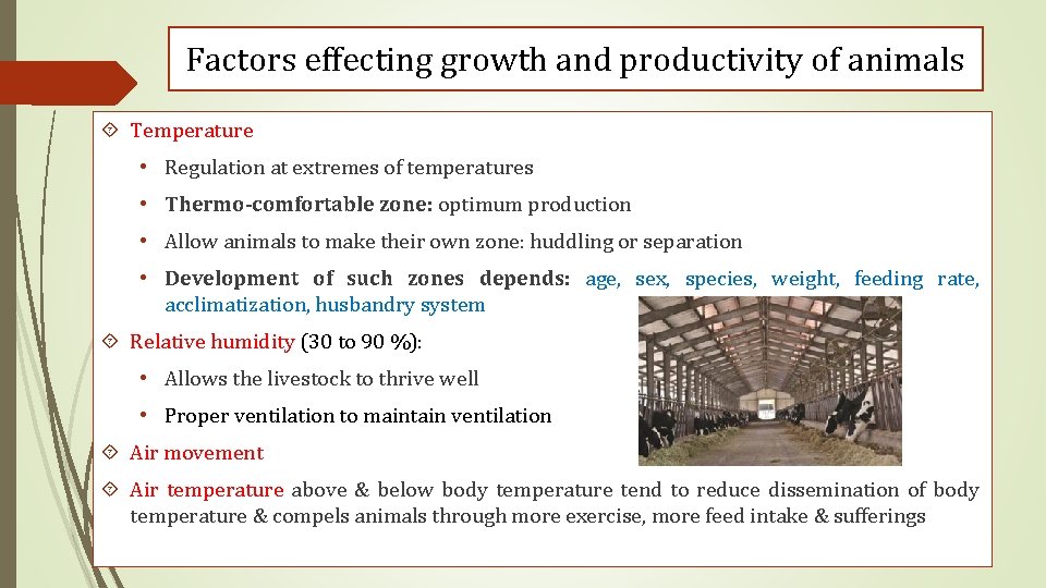 Factors effecting growth and productivity of animals Temperature • Regulation at extremes of temperatures