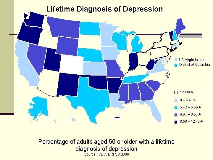 Lifetime Diagnosis of Depression US Virgin Islands District of Columbia No Data 0 –