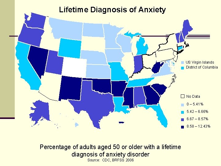 Lifetime Diagnosis of Anxiety US Virgin Islands District of Columbia No Data 0 –