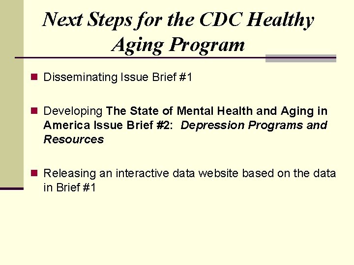 Next Steps for the CDC Healthy Aging Program n Disseminating Issue Brief #1 n