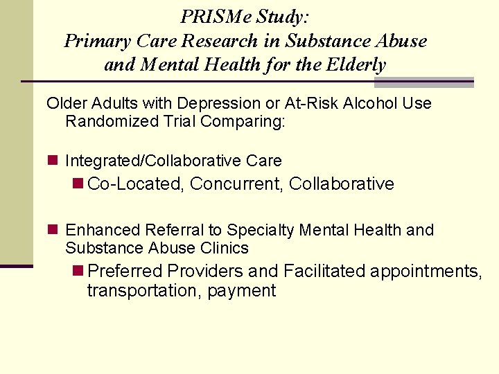 PRISMe Study: Primary Care Research in Substance Abuse and Mental Health for the Elderly