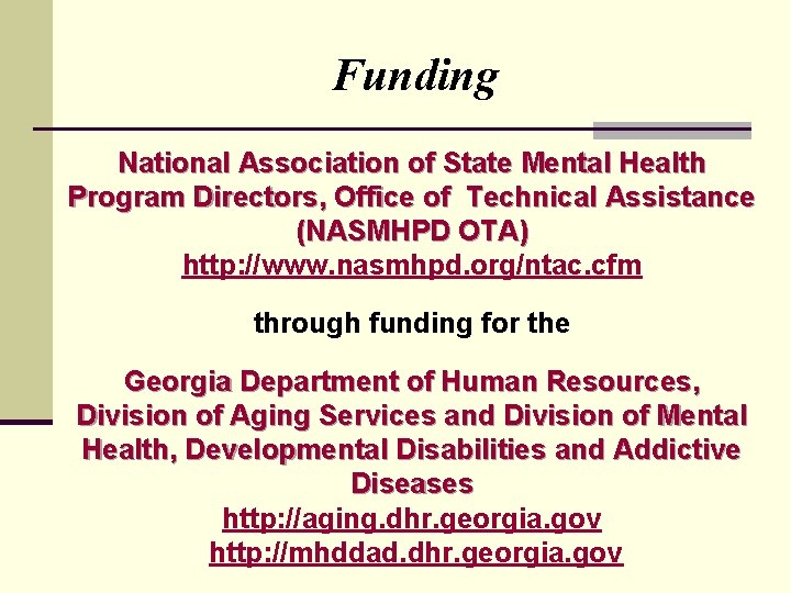 Funding National Association of State Mental Health Program Directors, Office of Technical Assistance (NASMHPD