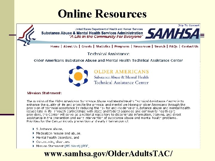 Online Resources www. samhsa. gov/Older. Adults. TAC/ 