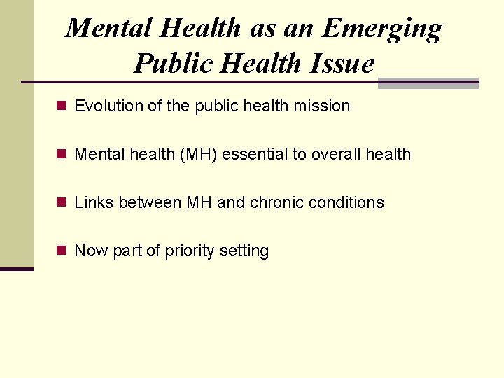 Mental Health as an Emerging Public Health Issue n Evolution of the public health