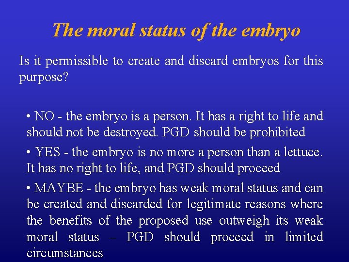 The moral status of the embryo Is it permissible to create and discard embryos