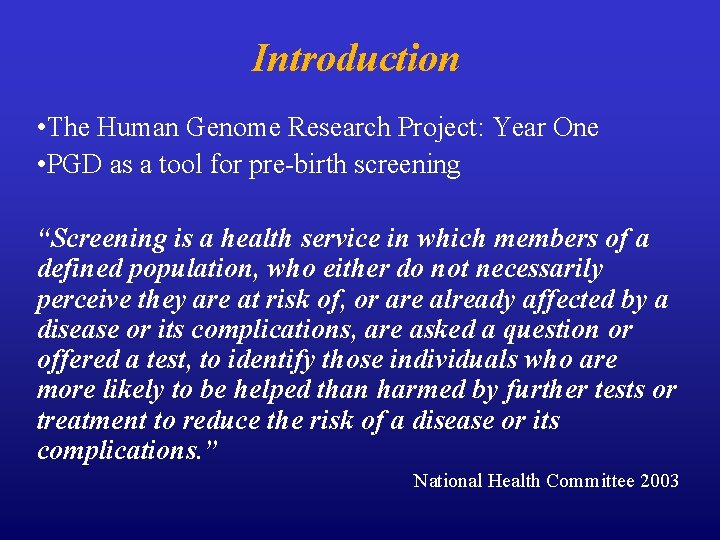 Introduction • The Human Genome Research Project: Year One • PGD as a tool