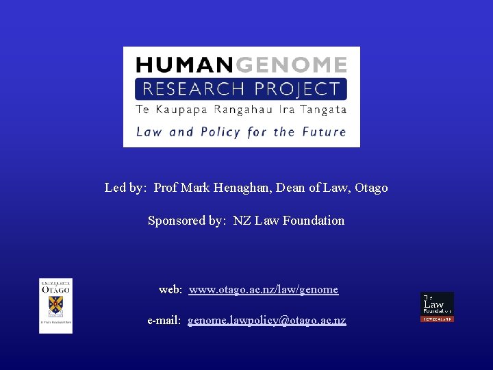 Led by: Prof Mark Henaghan, Dean of Law, Otago Sponsored by: NZ Law Foundation