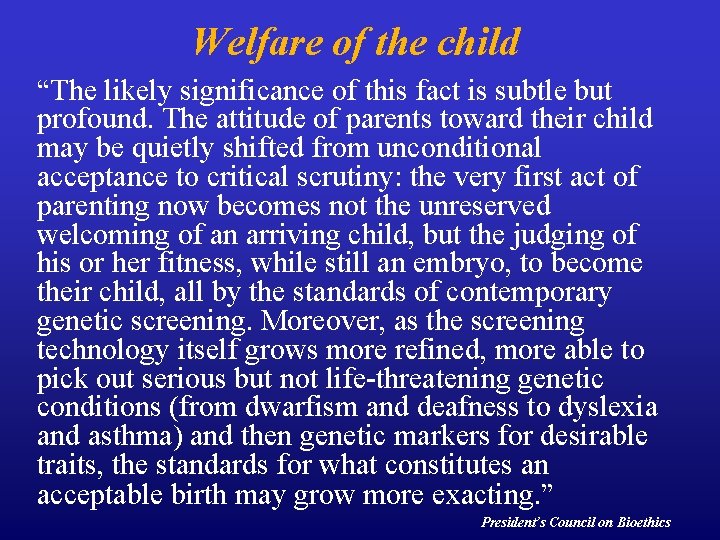 Welfare of the child “The likely significance of this fact is subtle but profound.