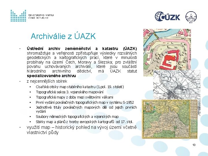 Archiválie z ÚAZK - - Ústřední archiv zeměměřictví a katastru (ÚAZK) shromažďuje a veřejnosti Archiválie z ÚAZK - - Ústřední archiv zeměměřictví a katastru (ÚAZK) shromažďuje a veřejnosti