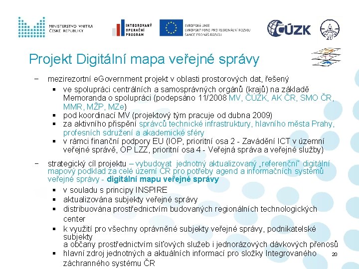 Projekt Digitální mapa veřejné správy − mezirezortní e. Government projekt v oblasti prostorových dat, Projekt Digitální mapa veřejné správy − mezirezortní e. Government projekt v oblasti prostorových dat,