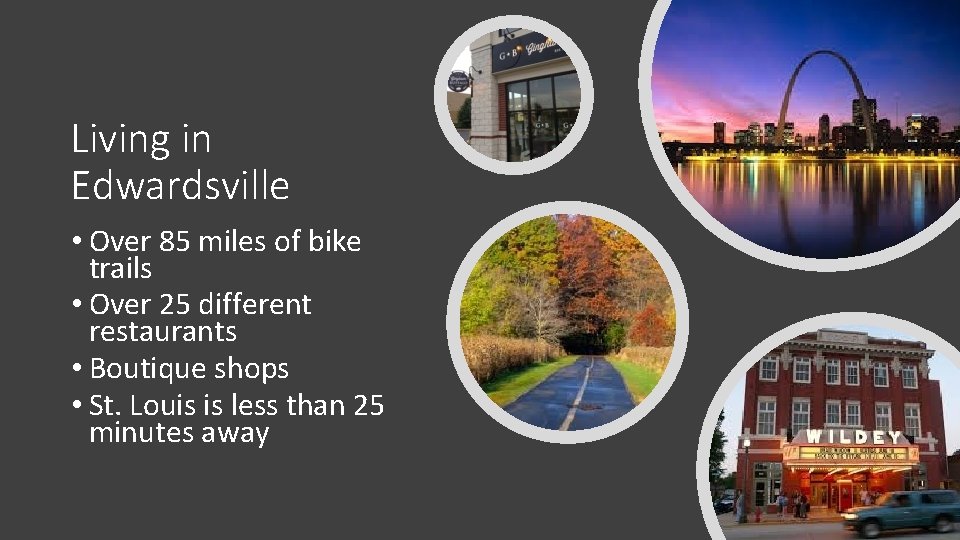 Living in Edwardsville • Over 85 miles of bike trails • Over 25 different