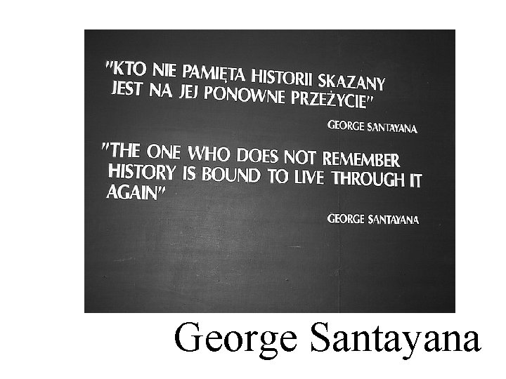 George Santayana 