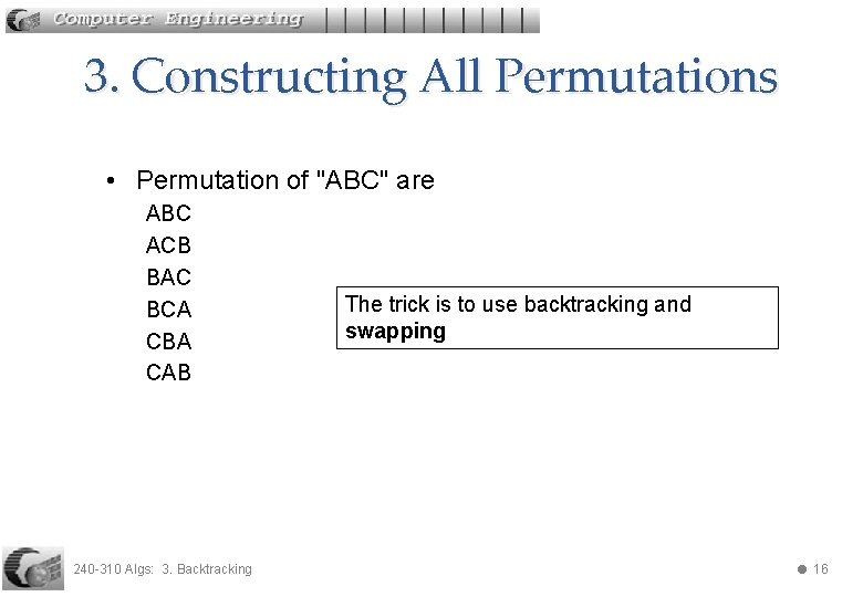 3. Constructing All Permutations • Permutation of "ABC" are ABC ACB BAC BCA CBA