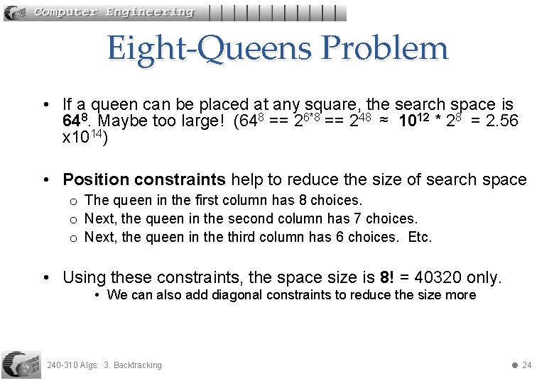 Eight-Queens Problem • If a queen can be placed at any square, the search