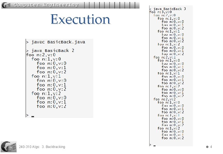 Execution 240 -310 Algs: 3. Backtracking 4 