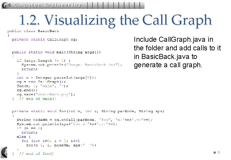 1. 2. Visualizing the Call Graph Include Call. Graph. java in the folder and