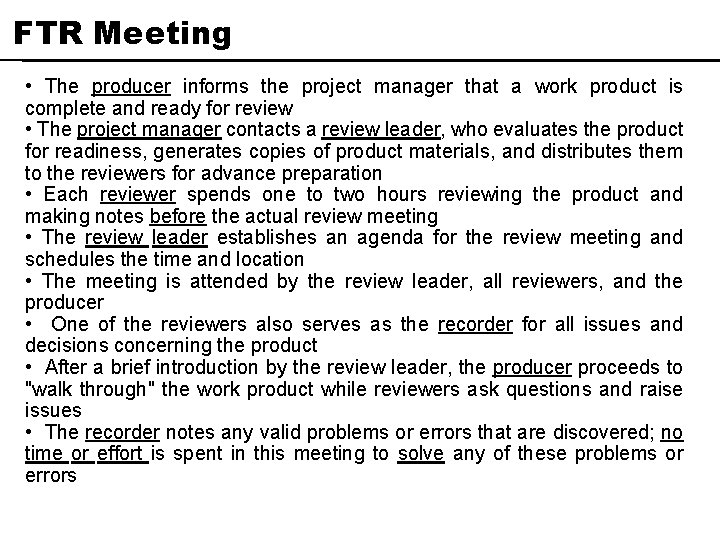 FTR Meeting • The producer informs the project manager that a work product is FTR Meeting • The producer informs the project manager that a work product is