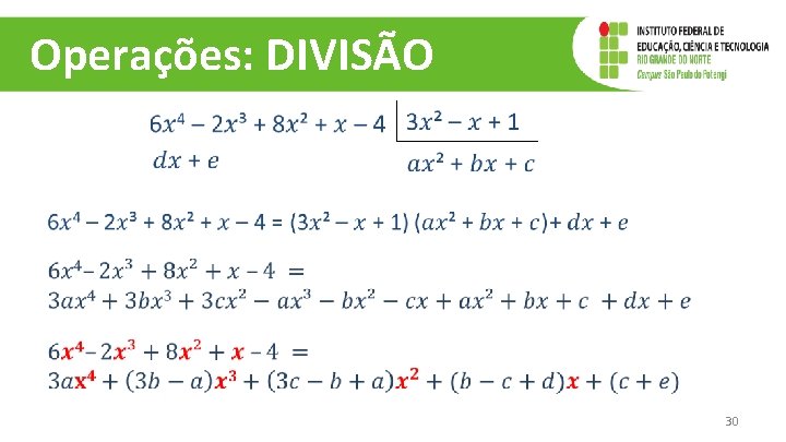 Operações: DIVISÃO 30 