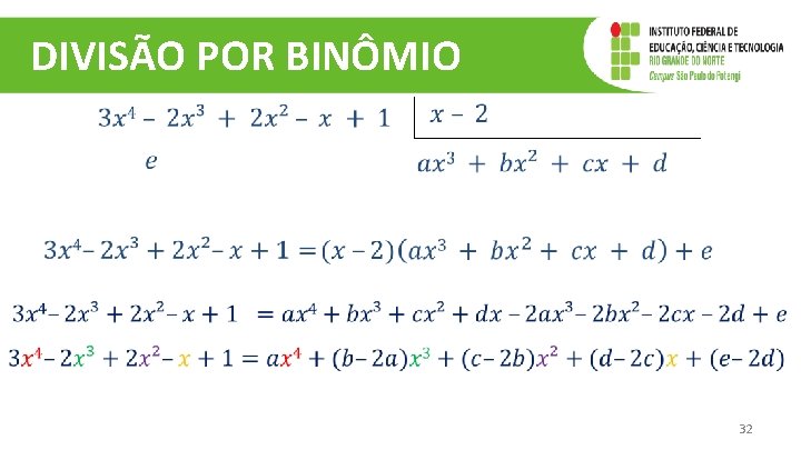 DIVISÃO POR BINÔMIO 32 