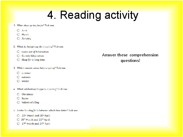 4. Reading activity Answer these comprehension questions! 