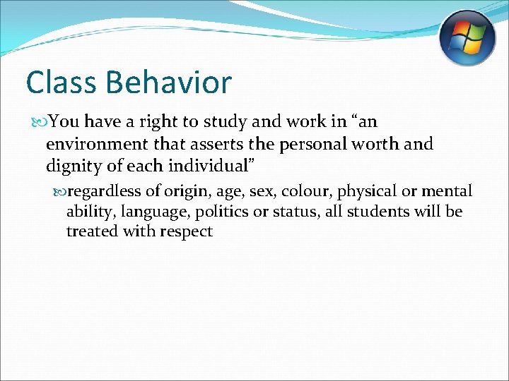 Class Behavior You have a right to study and work in “an environment that Class Behavior You have a right to study and work in “an environment that
