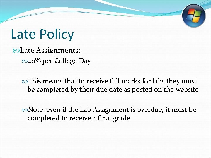 Late Policy Late Assignments: 20% per College Day This means that to receive full Late Policy Late Assignments: 20% per College Day This means that to receive full