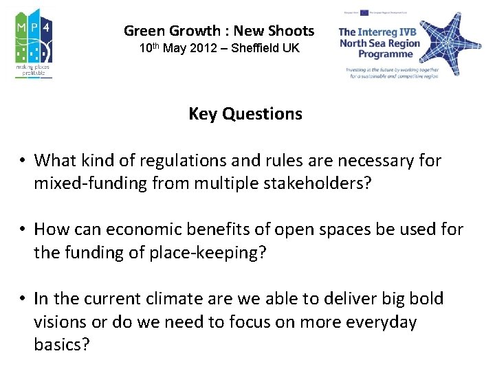 Green Growth : New Shoots 10 th May 2012 – Sheffield UK Key Questions