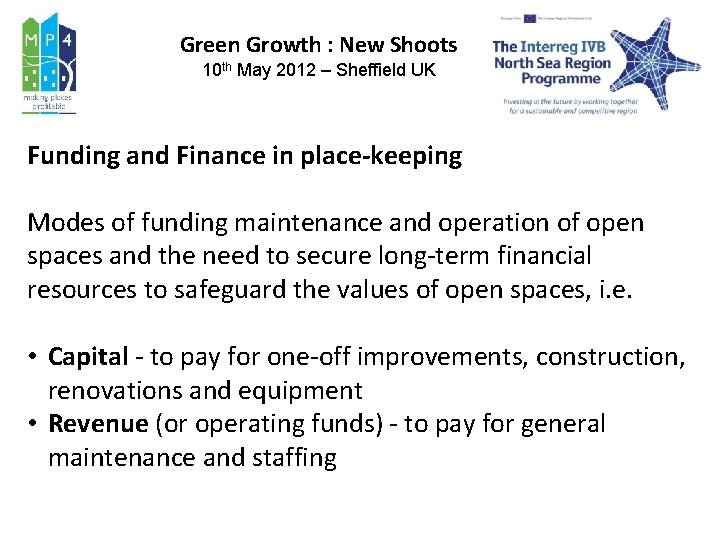 Green Growth : New Shoots 10 th May 2012 – Sheffield UK Funding and