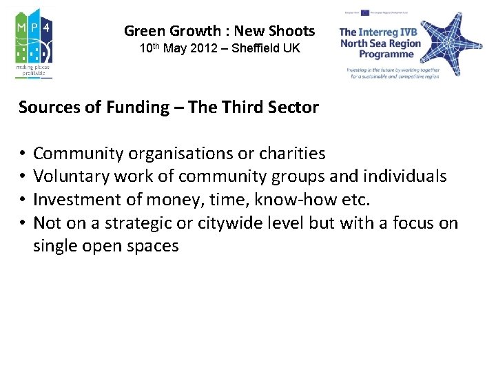 Green Growth : New Shoots 10 th May 2012 – Sheffield UK Sources of