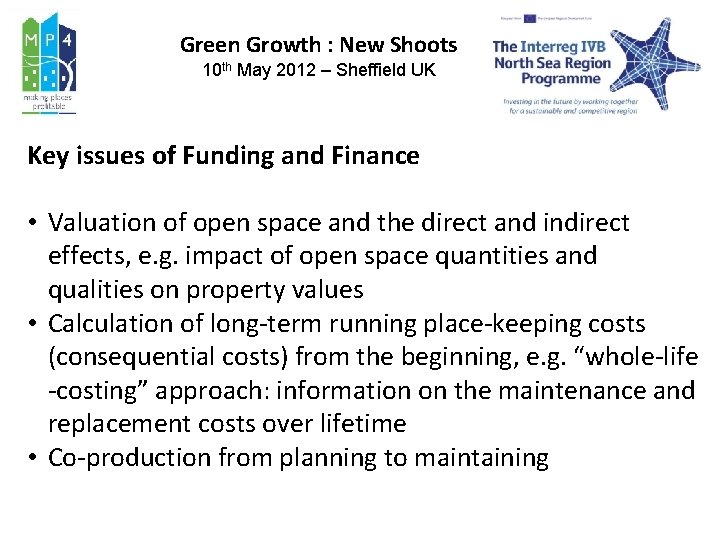 Green Growth : New Shoots 10 th May 2012 – Sheffield UK Key issues
