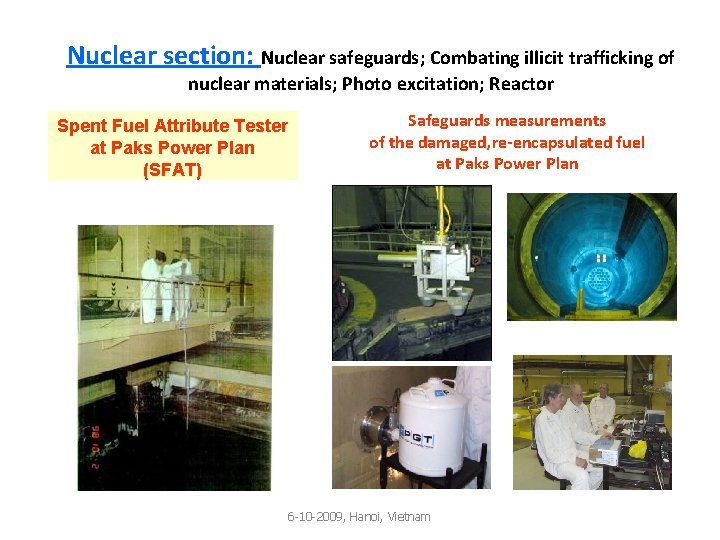 Nuclear section: Nuclear safeguards; Combating illicit trafficking of nuclear materials; Photo excitation; Reactor Spent