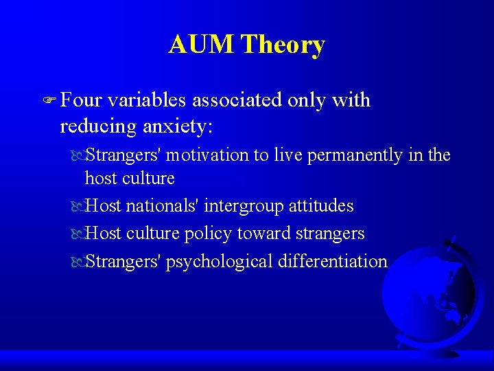 AUM Theory F Four variables associated only with reducing anxiety: Strangers' motivation to live AUM Theory F Four variables associated only with reducing anxiety: Strangers' motivation to live