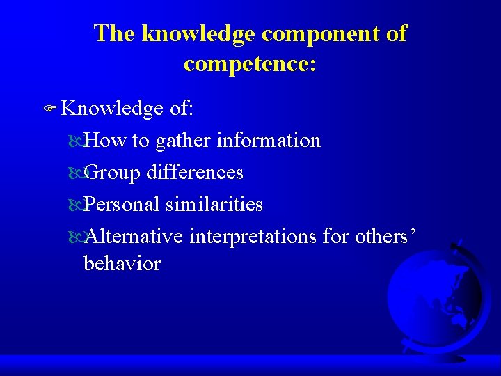 The knowledge component of competence: F Knowledge of: How to gather information Group differences The knowledge component of competence: F Knowledge of: How to gather information Group differences