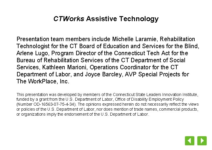 CTWorks Assistive Technology Presentation team members include Michelle Laramie, Rehabilitation Technologist for the CT