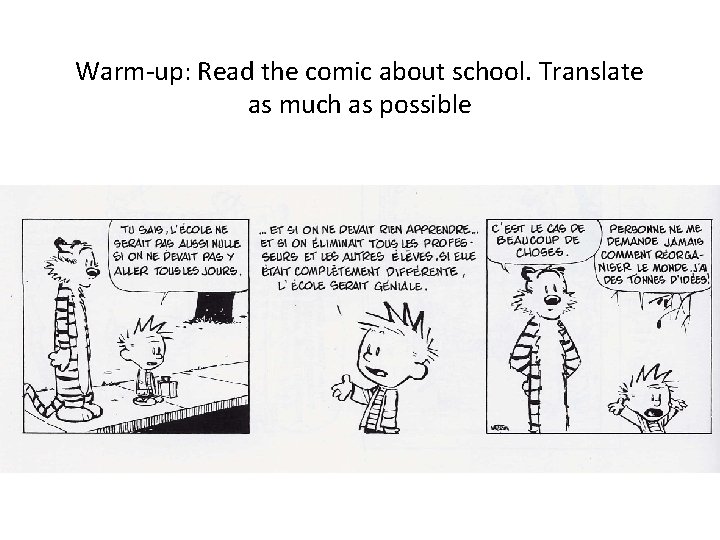 Warm-up: Read the comic about school. Translate as much as possible 