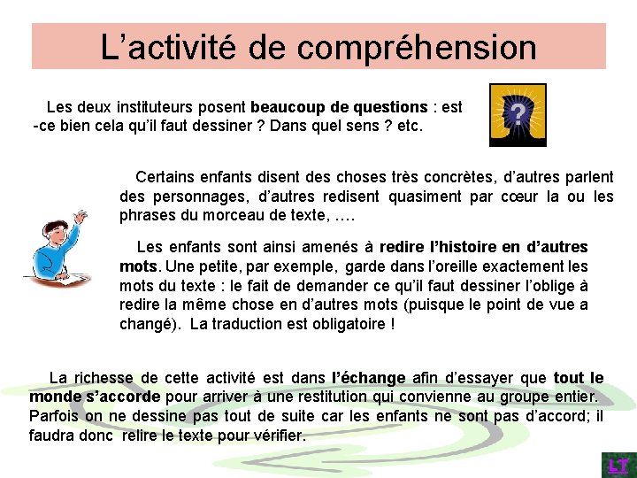 L’activité de compréhension Les deux instituteurs posent beaucoup de questions : est -ce bien L’activité de compréhension Les deux instituteurs posent beaucoup de questions : est -ce bien