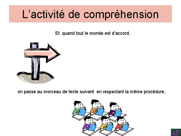 L’activité de compréhension Et quand tout le monde est d’accord, on passe au morceau L’activité de compréhension Et quand tout le monde est d’accord, on passe au morceau