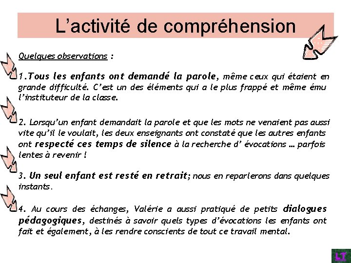 L’activité de compréhension Quelques observations : 1. Tous les enfants ont demandé la parole, L’activité de compréhension Quelques observations : 1. Tous les enfants ont demandé la parole,