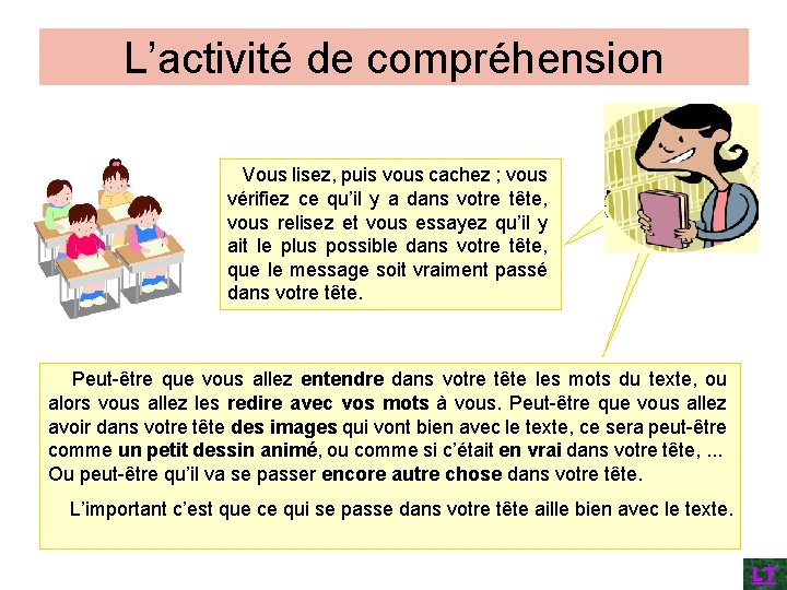 L’activité de compréhension Vous lisez, puis vous cachez ; vous vérifiez ce qu’il y L’activité de compréhension Vous lisez, puis vous cachez ; vous vérifiez ce qu’il y