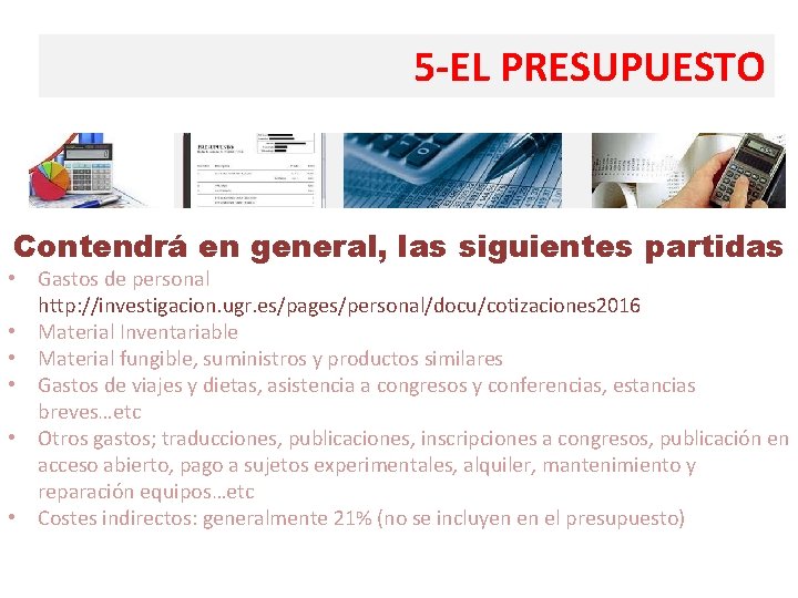 5 -EL PRESUPUESTO Contendrá en general, las siguientes partidas • Gastos de personal http: