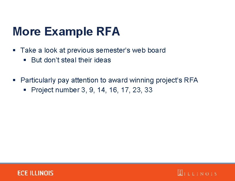 More Example RFA Take a look at previous semester’s web board But don’t steal