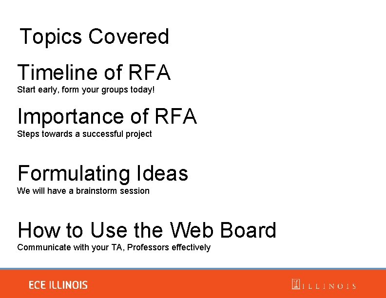 Topics Covered Timeline of RFA Start early, form your groups today! Importance of RFA